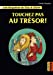 Seller image for Les enquêtes de Tim et Chloé : Touchez pas au trésor ! [FRENCH LANGUAGE - Soft Cover ] for sale by booksXpress