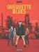 Seller image for Quequette blues (French Edition) [FRENCH LANGUAGE - No Binding ] for sale by booksXpress