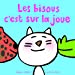 Bild des Verkufers fr Les Bisous C Est Sur la Joue [FRENCH LANGUAGE - No Binding ] zum Verkauf von booksXpress