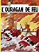 Bild des Verkufers fr Lefranc, tome 4 : L'ouragan de feu [FRENCH LANGUAGE - No Binding ] zum Verkauf von booksXpress