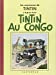 Seller image for Les aventures de Tintin reporter : Tintin au Congo (French Edition) [FRENCH LANGUAGE - Hardcover ] for sale by booksXpress