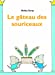 Bild des Verkufers fr Le gâteau des souriceaux [FRENCH LANGUAGE - No Binding ] zum Verkauf von booksXpress