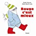Seller image for Rouge, c'est mieux [FRENCH LANGUAGE - No Binding ] for sale by booksXpress