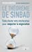 Bild des Verkufers fr Le théorème de Sinbad : Fautes douter votre interlocuteur pour remporter les négociations difficiles [FRENCH LANGUAGE - Soft Cover ] zum Verkauf von booksXpress