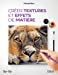 Seller image for Créer textures et effets de matière [FRENCH LANGUAGE - Soft Cover ] for sale by booksXpress