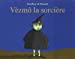 Image du vendeur pour Vezmo la sorciere [FRENCH LANGUAGE - Soft Cover ] mis en vente par booksXpress