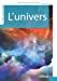 Bild des Verkufers fr L'univers [FRENCH LANGUAGE - Soft Cover ] zum Verkauf von booksXpress