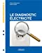 Bild des Verkufers fr Le diagnostic électricité [FRENCH LANGUAGE - Soft Cover ] zum Verkauf von booksXpress