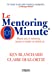 Image du vendeur pour Le mentoring minute: Réussir avec le mentoring : trouver un mentor, en devenir un [FRENCH LANGUAGE - Soft Cover ] mis en vente par booksXpress