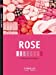 Bild des Verkufers fr Rose [FRENCH LANGUAGE - Soft Cover ] zum Verkauf von booksXpress