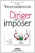 Imagen del vendedor de Diriger sans imposer [FRENCH LANGUAGE - Soft Cover ] a la venta por booksXpress
