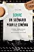 Image du vendeur pour  crire un scénario pour le cinéma : comédie, drame, policier, mélodrame, thriller, court-métrage, fantastique N. éd. [FRENCH LANGUAGE - Soft Cover ] mis en vente par booksXpress