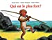 Seller image for Qui est le plus fort ? [FRENCH LANGUAGE] Mass Market Paperback for sale by booksXpress