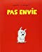 Seller image for Pas envie [FRENCH LANGUAGE - No Binding ] for sale by booksXpress