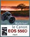 Image du vendeur pour Maîtriser le Canon EOS 550 D [FRENCH LANGUAGE - Soft Cover ] mis en vente par booksXpress