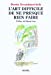 Bild des Verkufers fr L'art difficile de ne presque rien faire (French Edition) [FRENCH LANGUAGE - Soft Cover ] zum Verkauf von booksXpress
