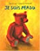 Image du vendeur pour Je suis perdu [FRENCH LANGUAGE - Soft Cover ] mis en vente par booksXpress