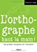 Bild des Verkufers fr L'orthographe haut la main ! (French Edition) [FRENCH LANGUAGE - Soft Cover ] zum Verkauf von booksXpress