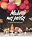 Bild des Verkufers fr Make My Party [FRENCH LANGUAGE - Hardcover ] zum Verkauf von booksXpress