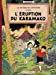 Seller image for Les aventures de Jo, Zette et Jocko : Le rayon du mystère : Episode 2 : L'Eruption du Karamako [FRENCH LANGUAGE - No Binding ] for sale by booksXpress