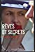 Bild des Verkufers fr Rêves et secrets [FRENCH LANGUAGE - Soft Cover ] zum Verkauf von booksXpress