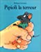Image du vendeur pour Pipioli la terreur [FRENCH LANGUAGE - Soft Cover ] mis en vente par booksXpress