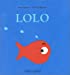 Bild des Verkufers fr Lolo [FRENCH LANGUAGE - No Binding ] zum Verkauf von booksXpress