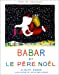 Image du vendeur pour Babar et Le Pere Noel [ Babar and Santa Claus ] (Lutin Poche) (French Edition) [FRENCH LANGUAGE - Soft Cover ] mis en vente par booksXpress