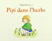 Imagen del vendedor de Pipi dans l'herbe [FRENCH LANGUAGE - Soft Cover ] a la venta por booksXpress