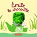 Bild des Verkufers fr Emile le crocodile [FRENCH LANGUAGE - No Binding ] zum Verkauf von booksXpress