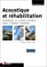 Seller image for Acoustique et réhabilitation [FRENCH LANGUAGE - Soft Cover ] for sale by booksXpress