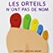 Seller image for Les orteils n'ont pas de nom (French Edition) [FRENCH LANGUAGE - No Binding ] for sale by booksXpress