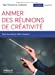 Bild des Verkufers fr Animer des reunions de creativite [FRENCH LANGUAGE - Soft Cover ] zum Verkauf von booksXpress