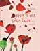 Seller image for Rien n'est plus beau. [FRENCH LANGUAGE - No Binding ] for sale by booksXpress