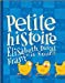 Seller image for petite histoire [FRENCH LANGUAGE - Soft Cover ] for sale by booksXpress