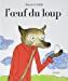 Seller image for L'oeuf du loup [FRENCH LANGUAGE - No Binding ] for sale by booksXpress