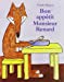 Bild des Verkufers fr Bon appétit monsieur Renard [FRENCH LANGUAGE - Soft Cover ] zum Verkauf von booksXpress