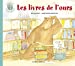 Bild des Verkufers fr Les livres de l'ours [FRENCH LANGUAGE - No Binding ] zum Verkauf von booksXpress