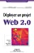 Seller image for D ©ployer un projet Web 2.0 (French Edition) [FRENCH LANGUAGE - Soft Cover ] for sale by booksXpress