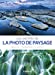 Bild des Verkufers fr Les secrets de la photo de paysage [FRENCH LANGUAGE - Soft Cover ] zum Verkauf von booksXpress