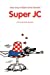 Bild des Verkufers fr Super JC [FRENCH LANGUAGE - Soft Cover ] zum Verkauf von booksXpress