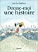 Bild des Verkufers fr Donne-moi une histoire [FRENCH LANGUAGE - No Binding ] zum Verkauf von booksXpress