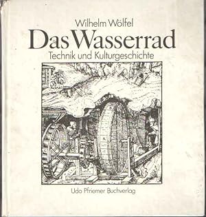 Seller image for Das Wasserrad. Technik und Kulturgeschichte for sale by Bij tij en ontij ...