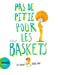 Image du vendeur pour Pas de piti © pour les baskets [FRENCH LANGUAGE - No Binding ] mis en vente par booksXpress