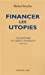 Seller image for Financer les utopies : Une histoire du Cr ©dit coop ©ratif (1893-2013) [FRENCH LANGUAGE - Soft Cover ] for sale by booksXpress