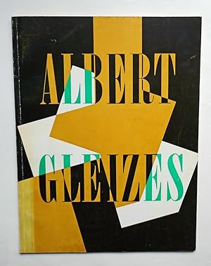 Albert Gleizes 1881 - 1953. Exposition Retrospective.