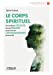 Bild des Verkufers fr Le Corps Spirituel [FRENCH LANGUAGE - Soft Cover ] zum Verkauf von booksXpress