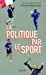 Seller image for La Politique par le sport (French Edition) [FRENCH LANGUAGE - Soft Cover ] for sale by booksXpress
