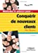 Image du vendeur pour Conqu ©rir de nouveaux clients (French Edition) [FRENCH LANGUAGE - Soft Cover ] mis en vente par booksXpress
