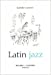 Seller image for Latin jazz (French Edition) [FRENCH LANGUAGE - Soft Cover ] for sale by booksXpress